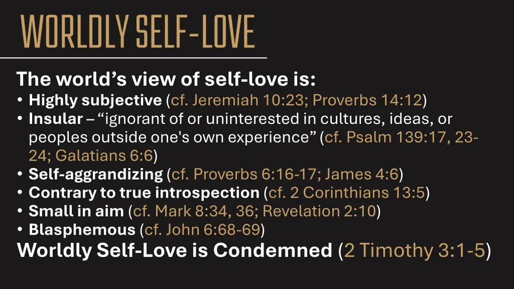 the world s view of self love is highly