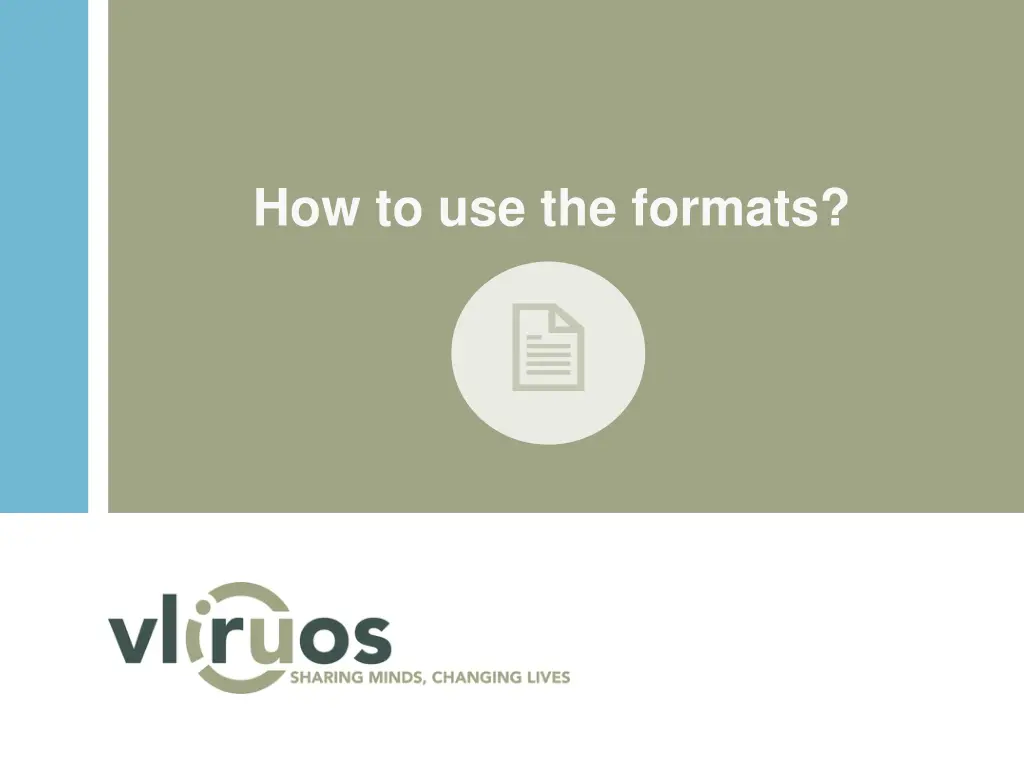 how to use the formats