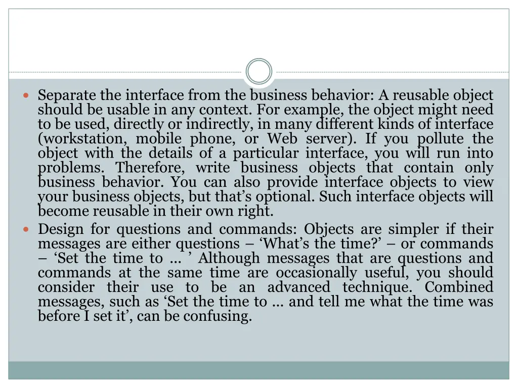 separate the interface from the business behavior