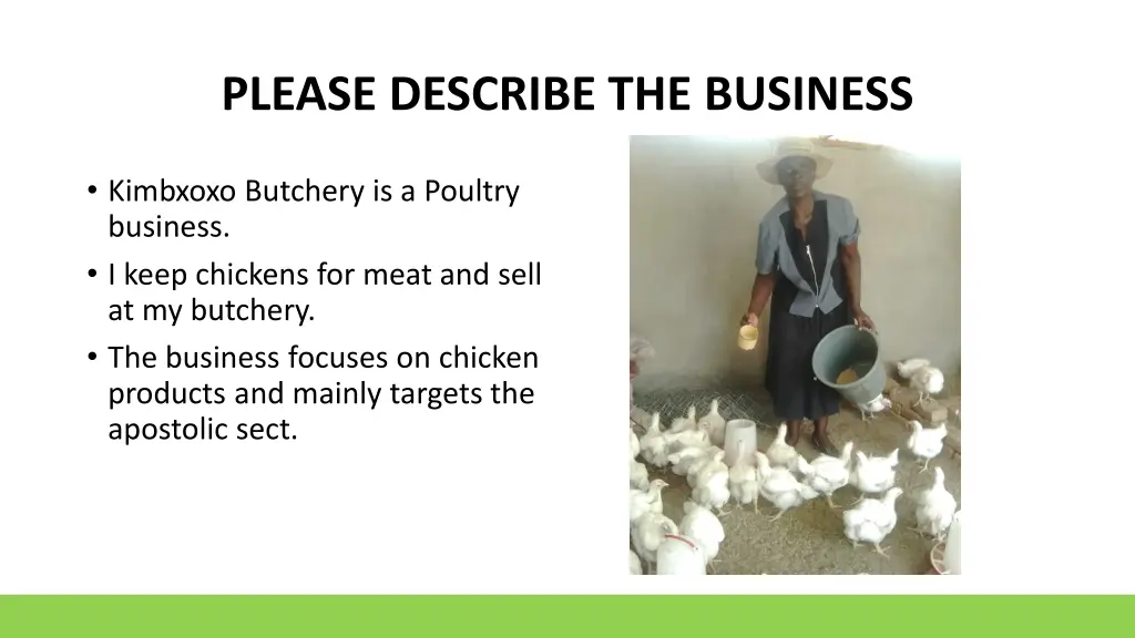 please describe the business