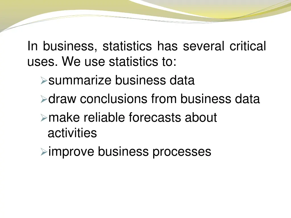 in business statistics has several critical uses