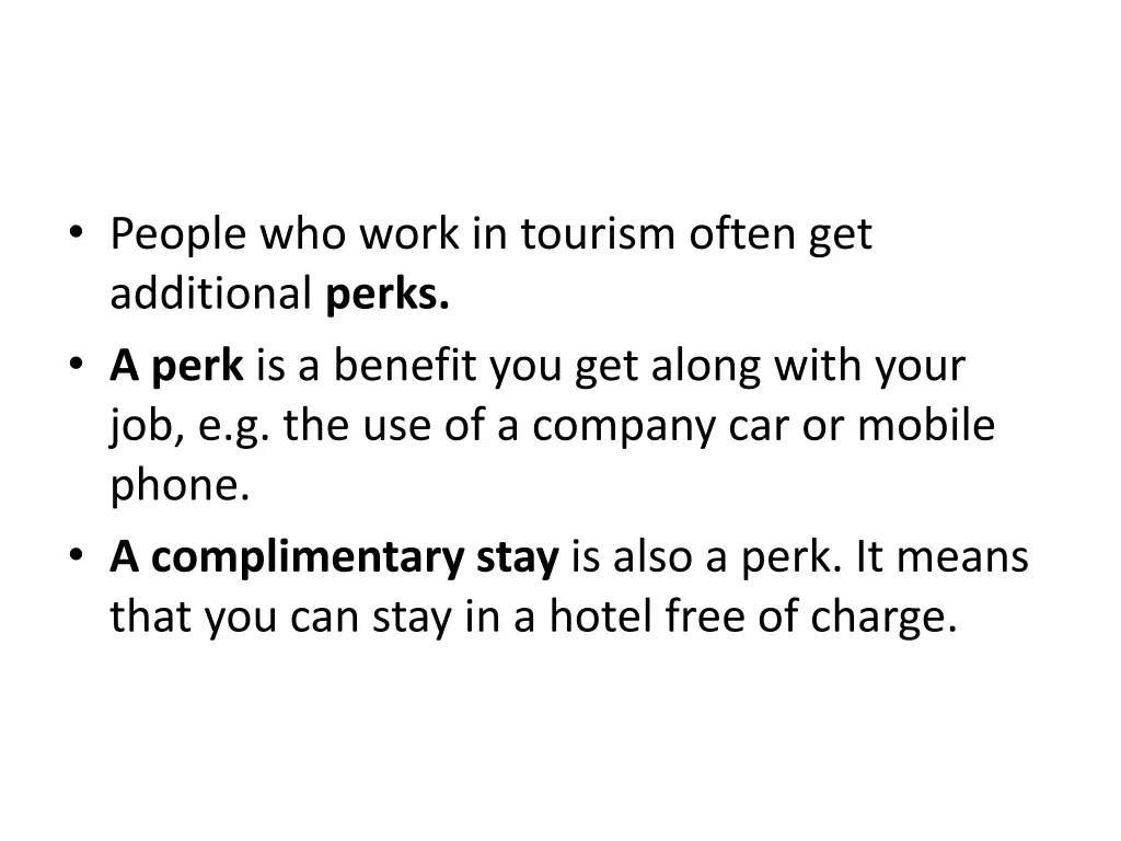 people who work in tourism often get additional