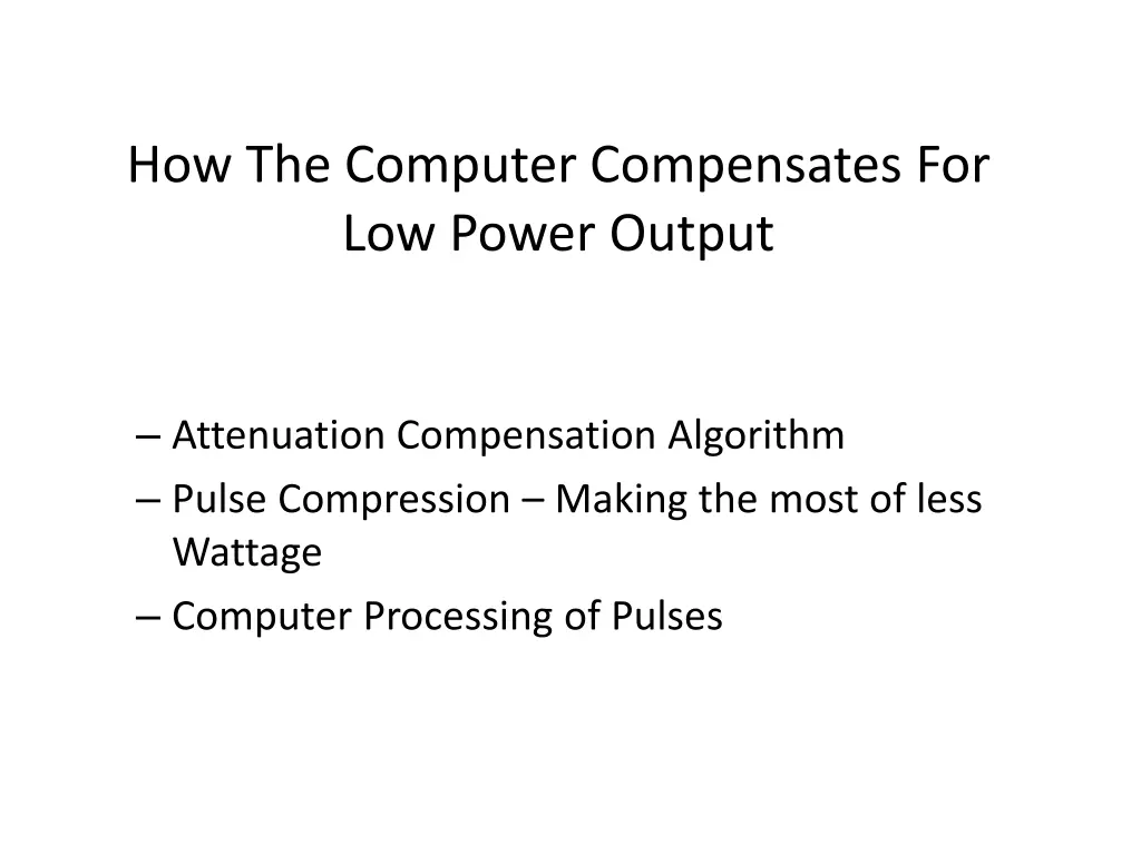 how the computer compensates for low power output