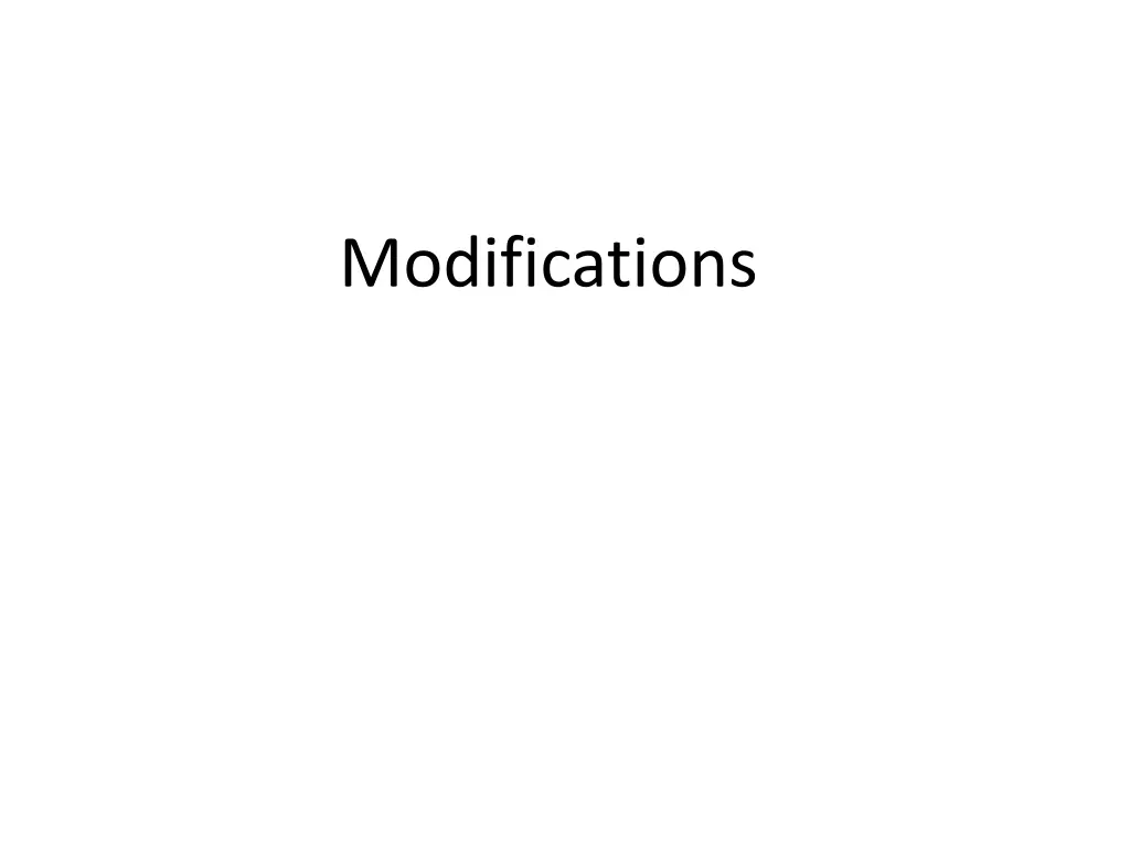 modifications