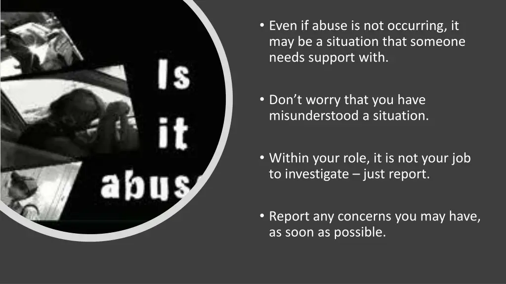 even if abuse is not occurring