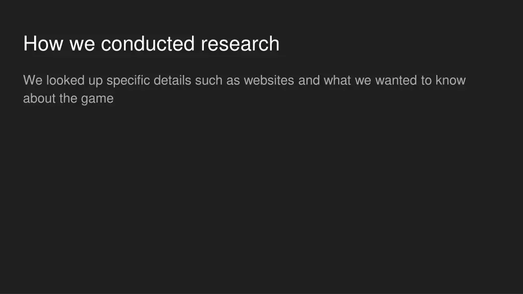 how we conducted research