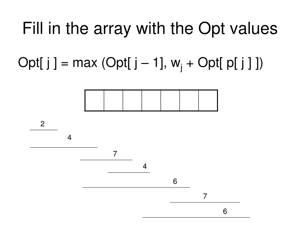 fill in the array with the opt values