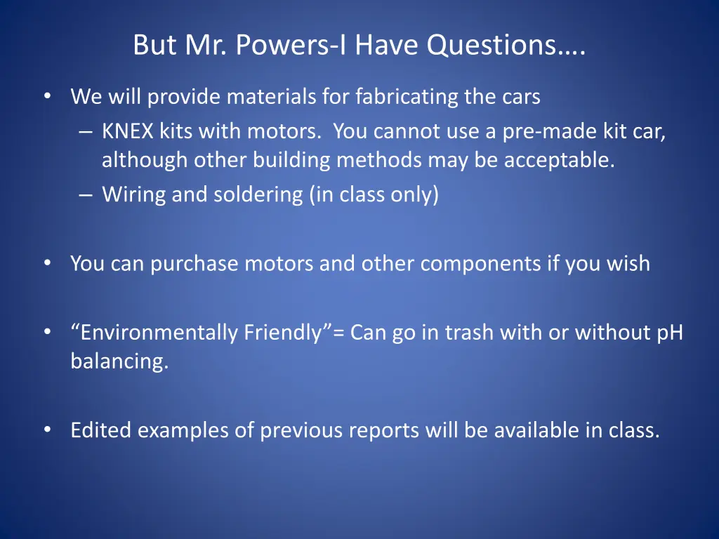 but mr powers i have questions