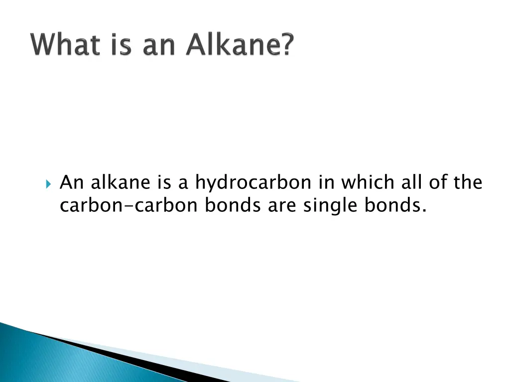 an alkane is a hydrocarbon in which