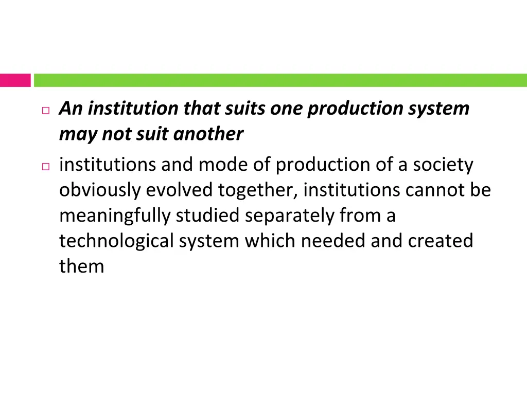 an institution that suits one production system