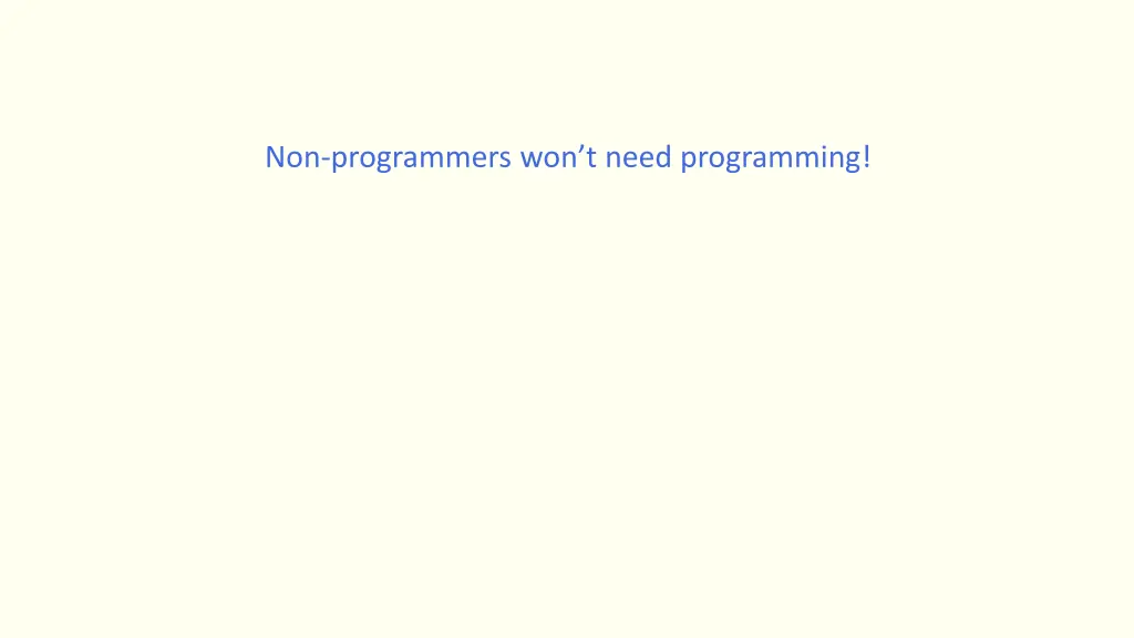 non programmers won t need programming