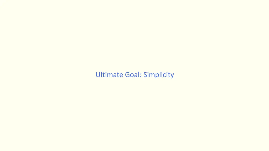 ultimate goal simplicity