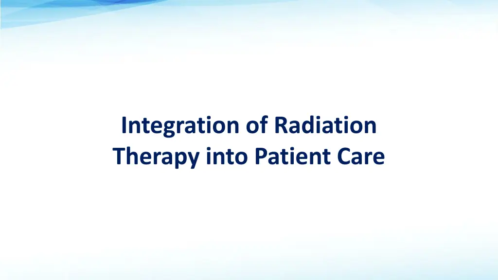 integration of radiation therapy into patient care