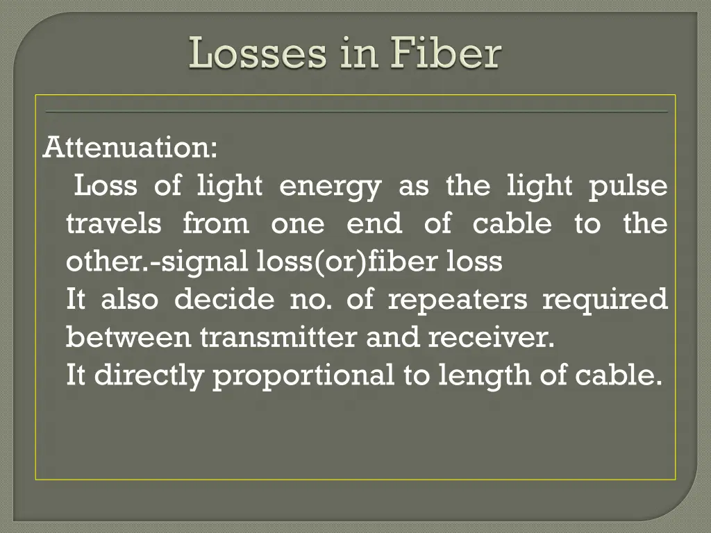 attenuation loss of light energy as the light