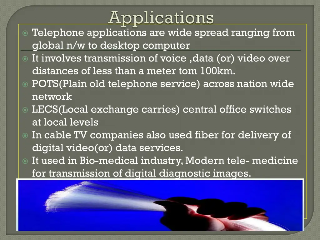 telephone applications are wide spread ranging