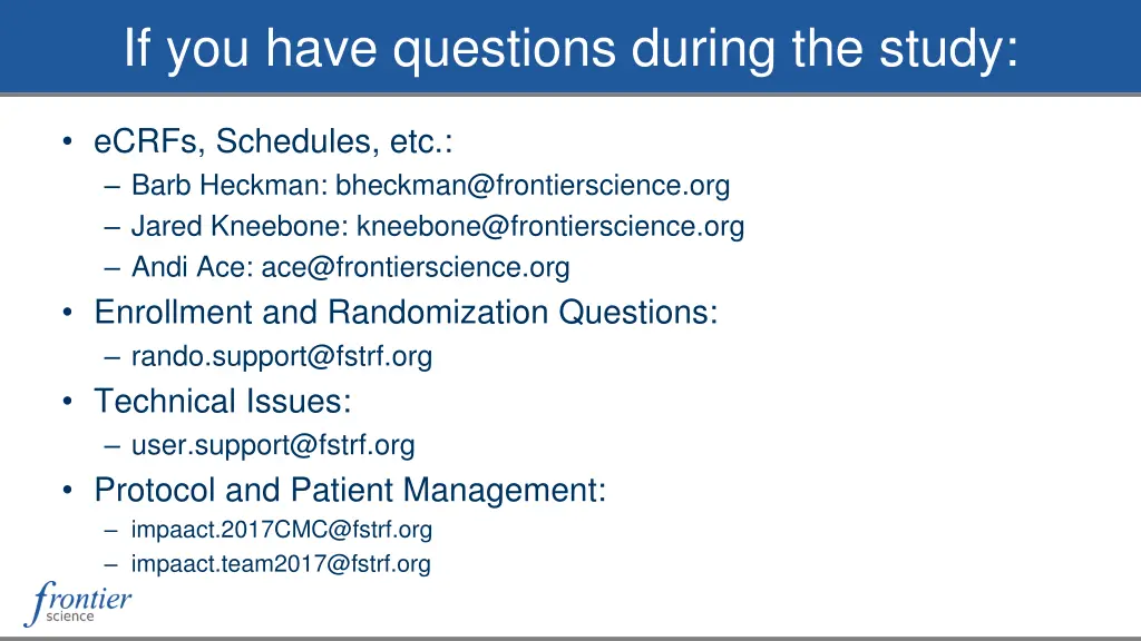 if you have questions during the study