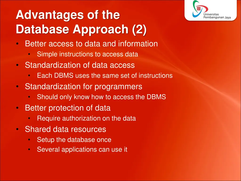 advantages of the database approach 2 better