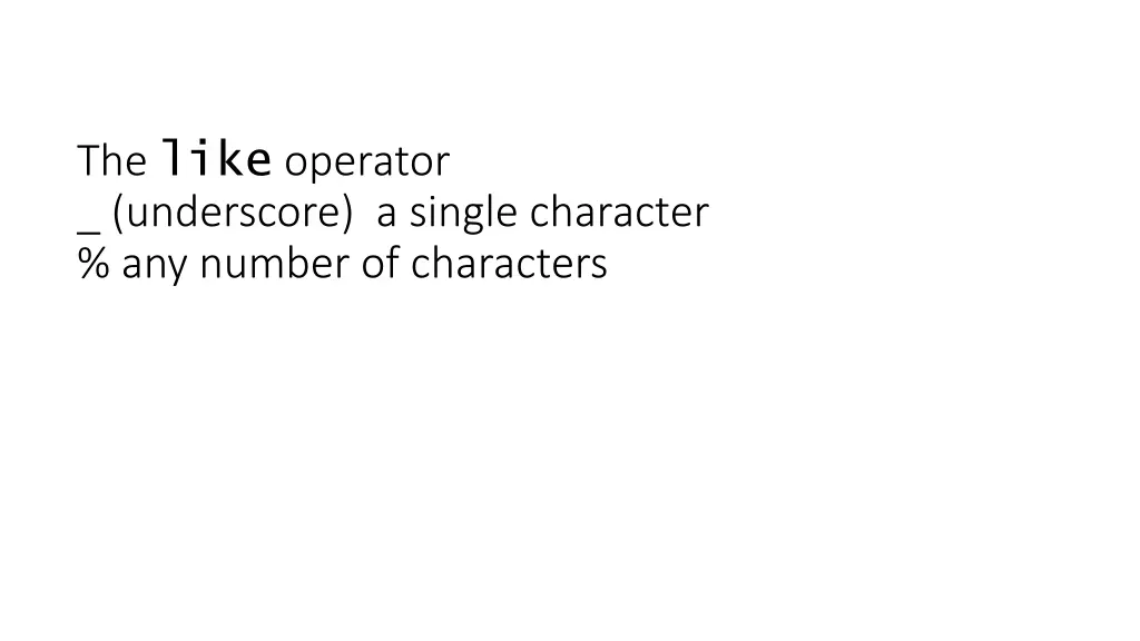 the like operator underscore a single character