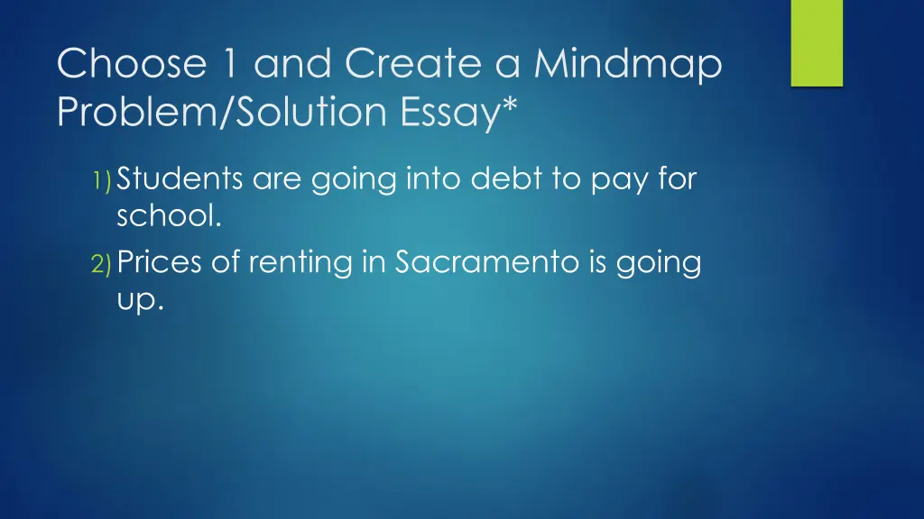 choose 1 and create a mindmap problem solution