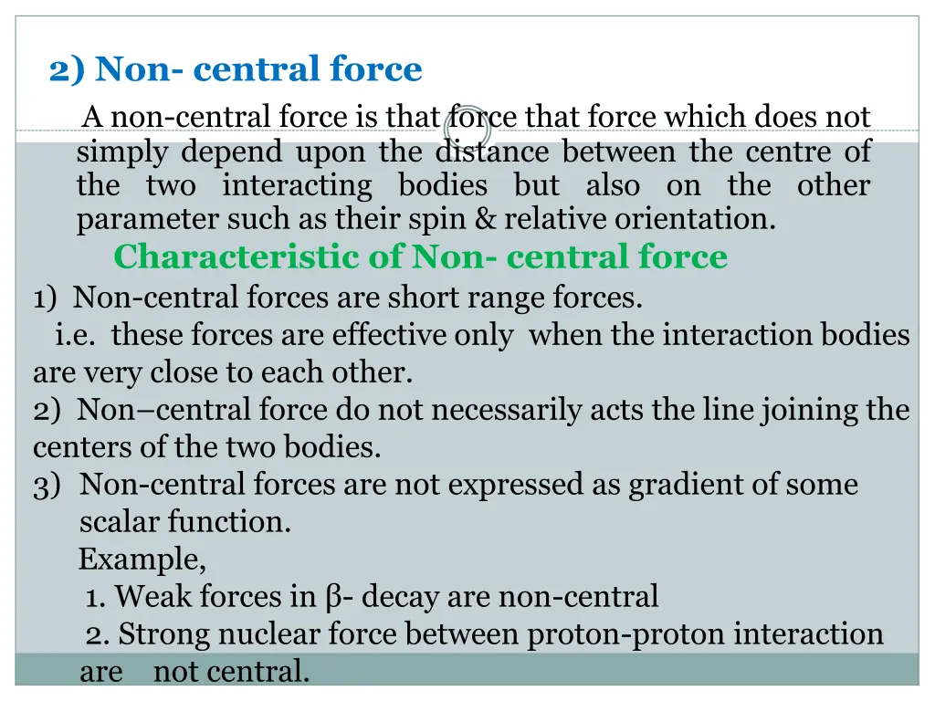 2 non central force a non central force is that