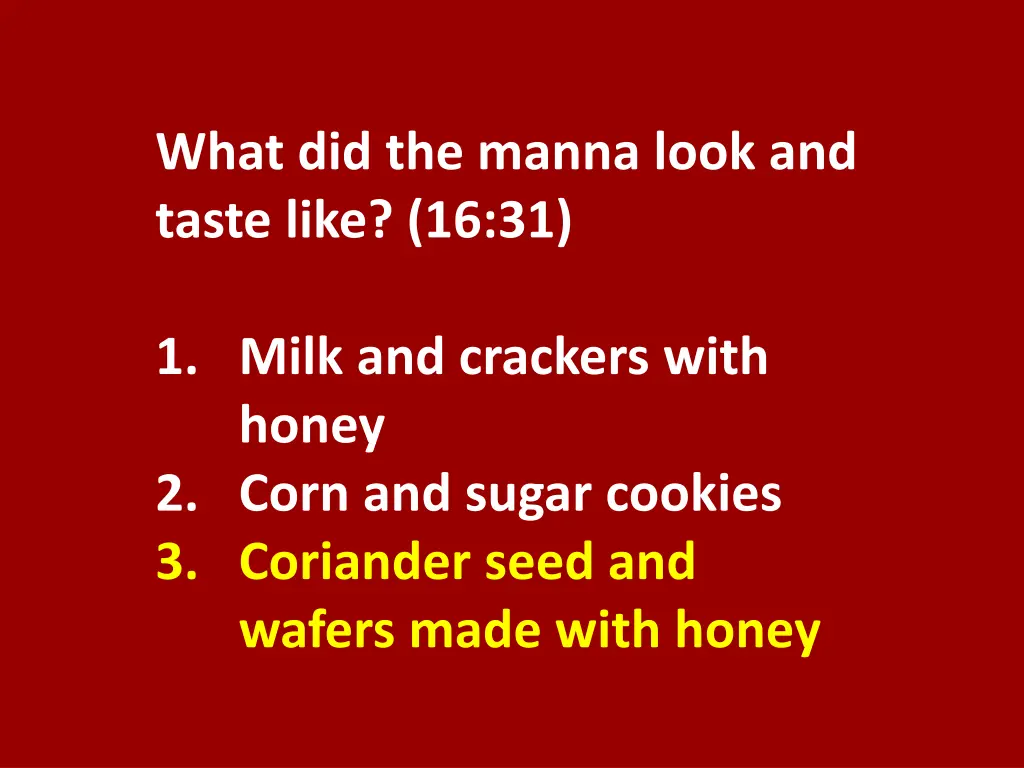what did the manna look and taste like 16 31 1