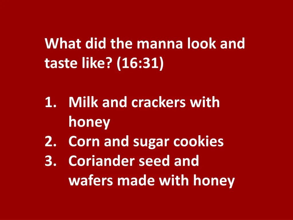 what did the manna look and taste like 16 31