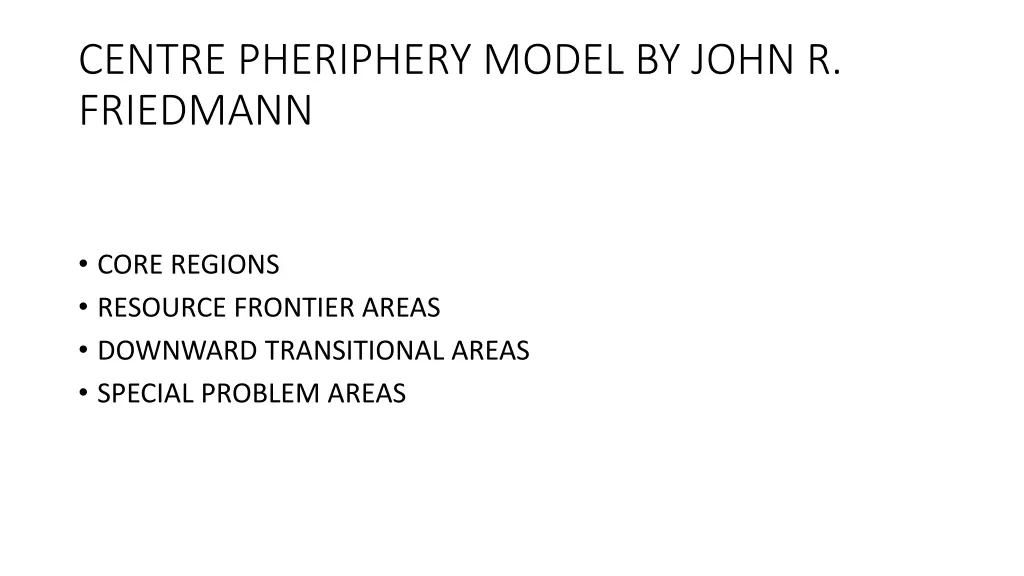 centre pheriphery model by john r friedmann