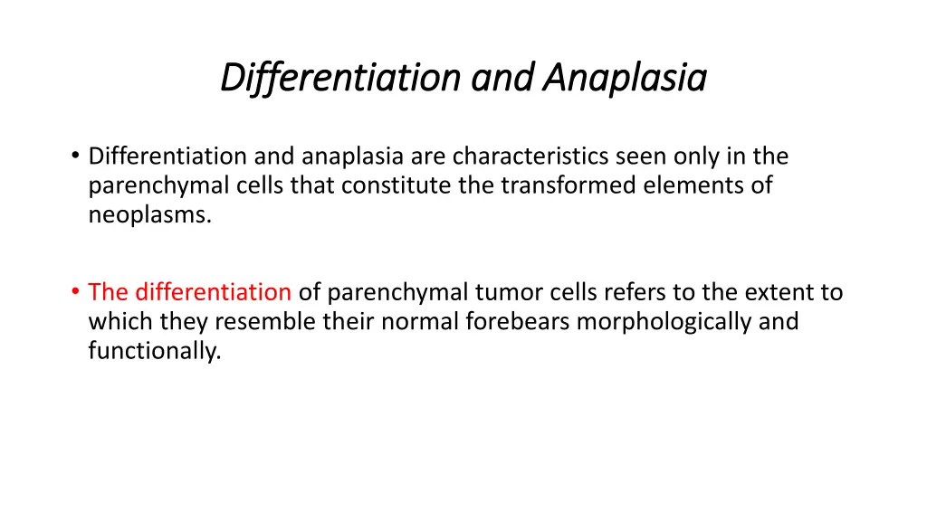 differentiation and anaplasia differentiation