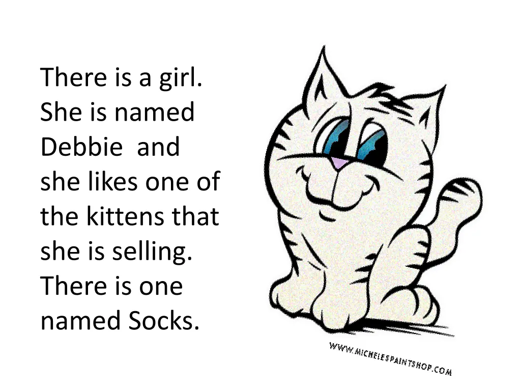 there is a girl she is named debbie and she likes