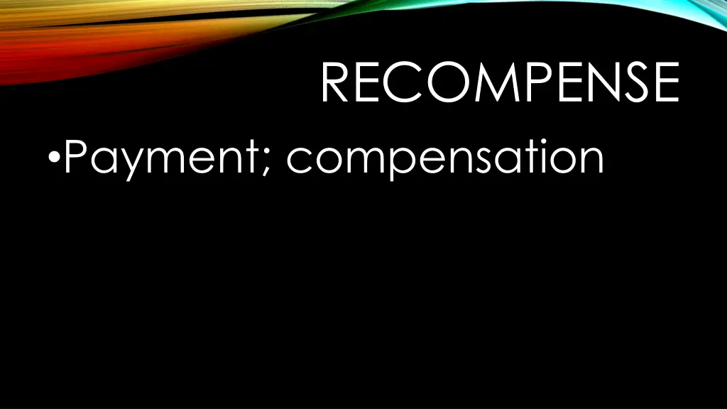 recompense