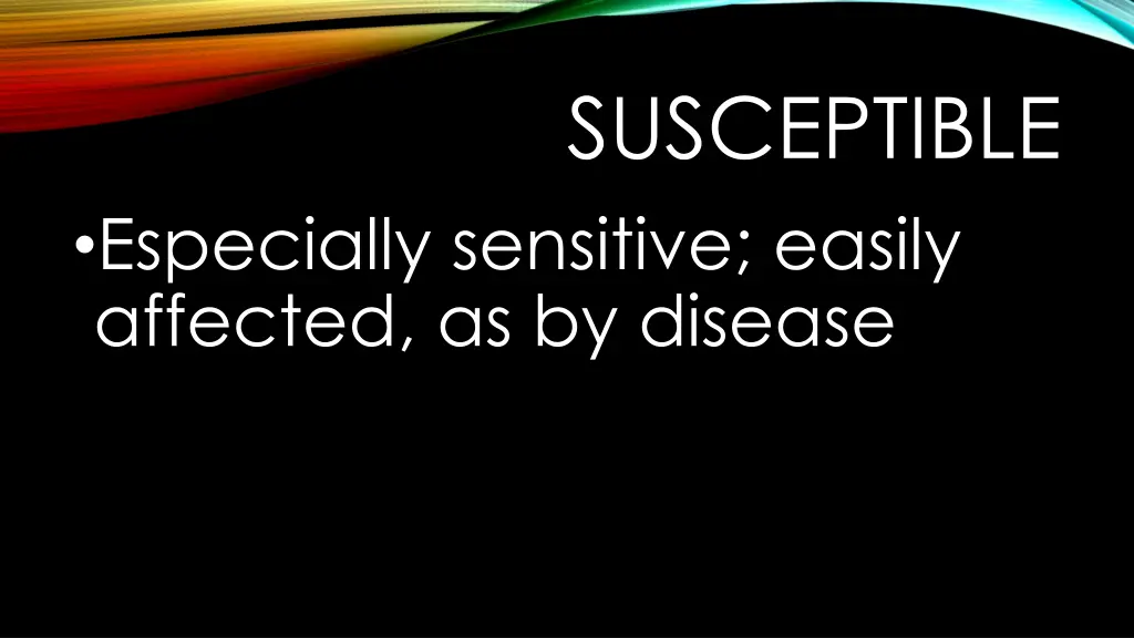 susceptible