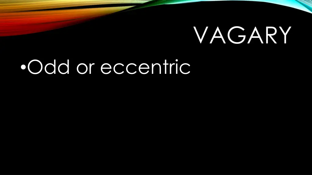 vagary
