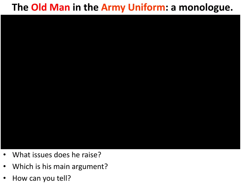 the old man in the army uniform a monologue