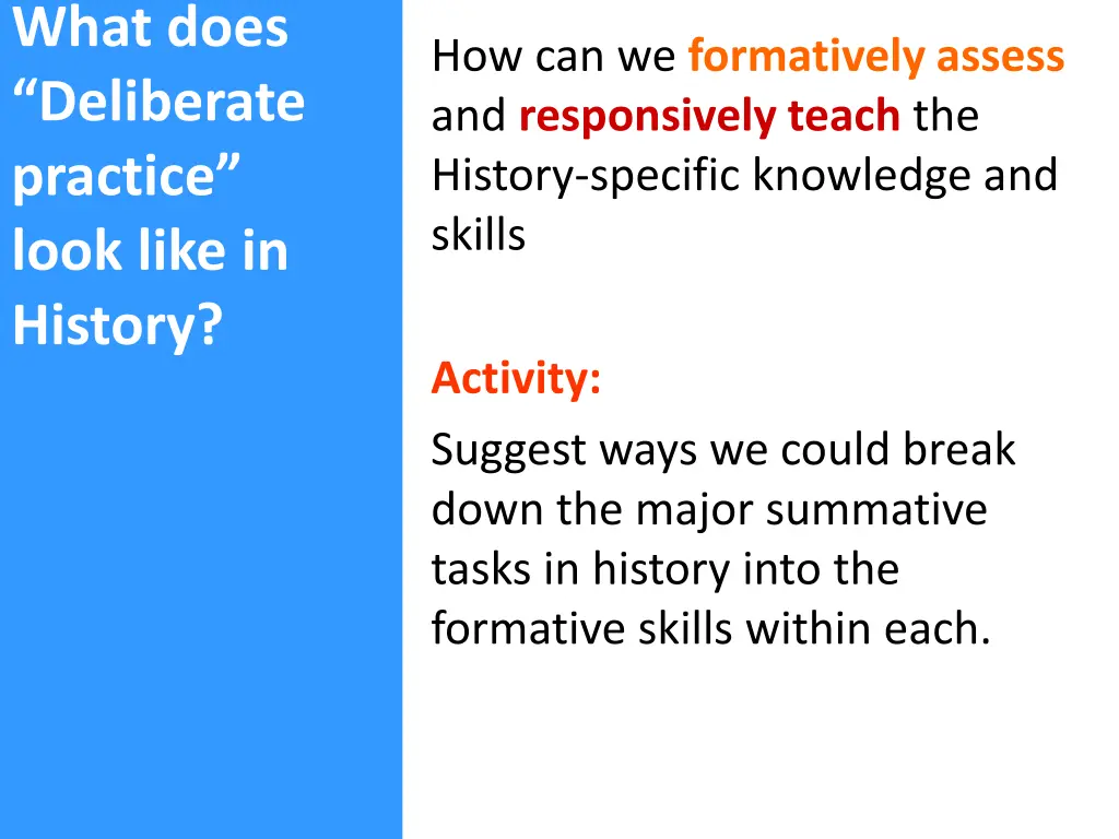 what does deliberate practice look like in history