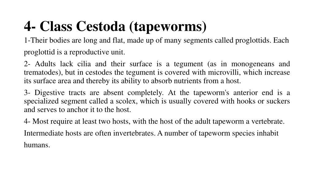 4 class cestoda tapeworms 1 their bodies are long