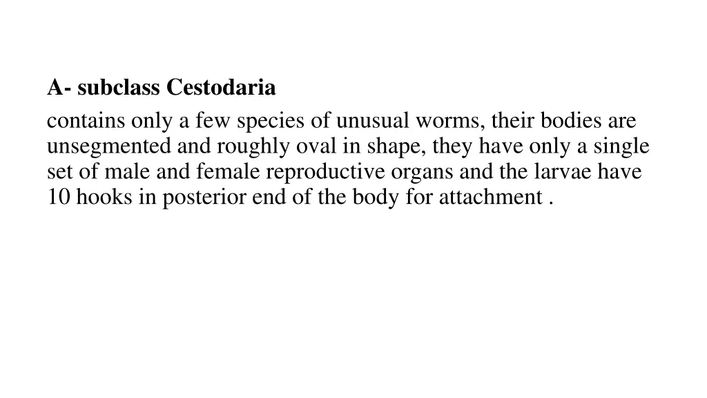 a subclass cestodaria contains only a few species