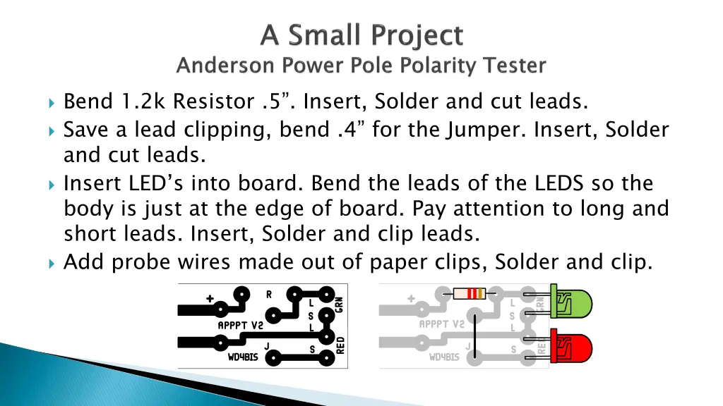 bend 1 2k resistor 5 insert solder and cut leads