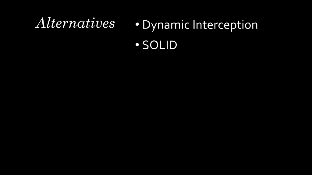 alternatives