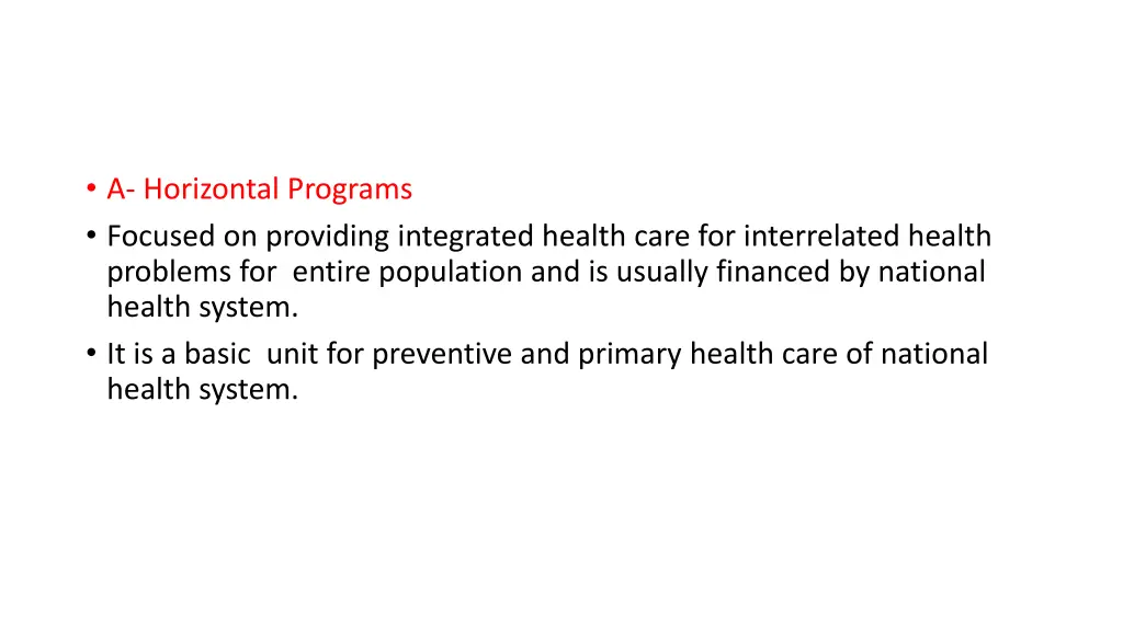 a horizontal programs focused on providing