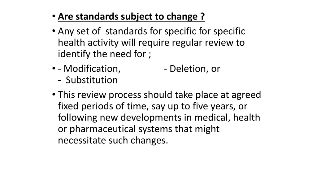 are standards subject to change