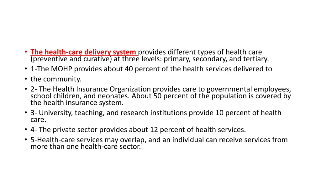 the health care delivery system provides