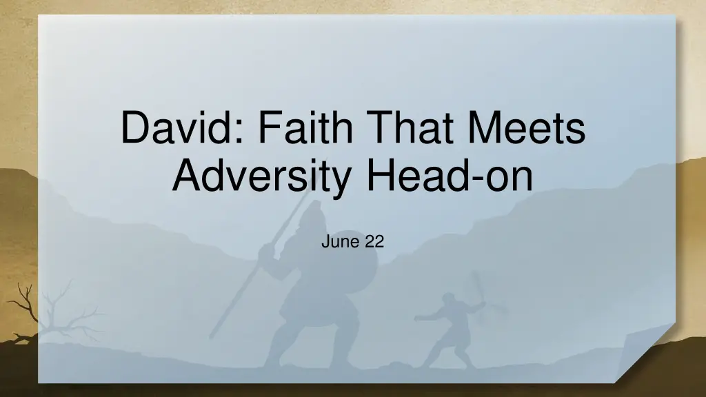 david faith that meets adversity head on