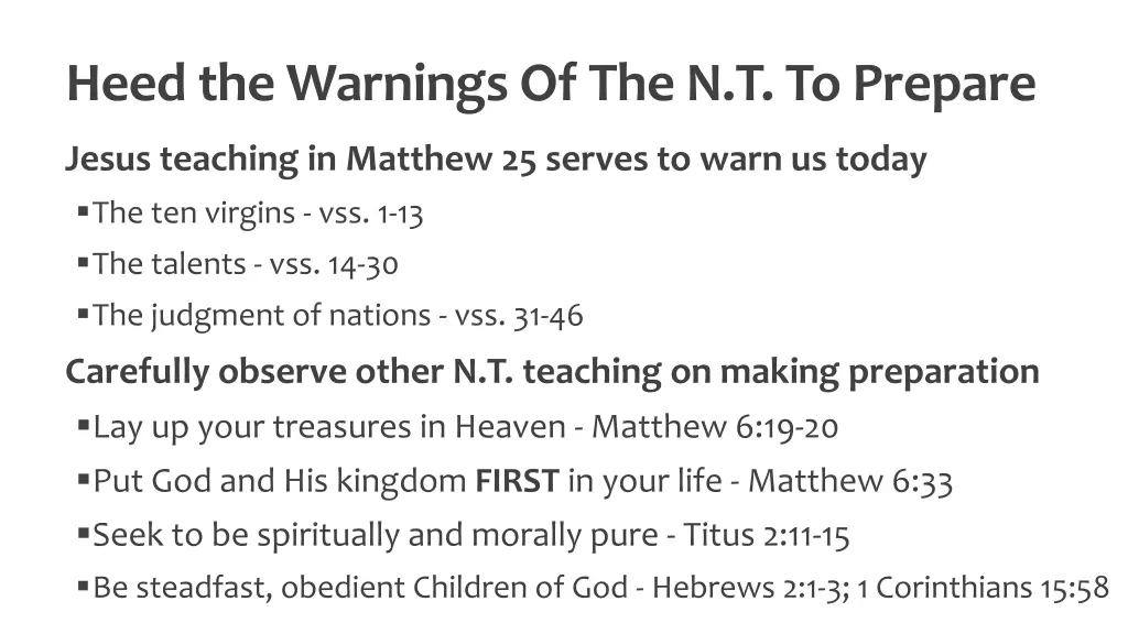 heed the warnings of the n t to prepare