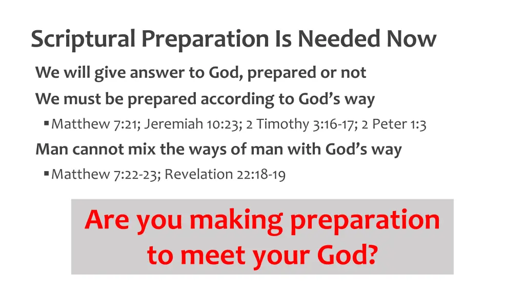 scriptural preparation is needed now