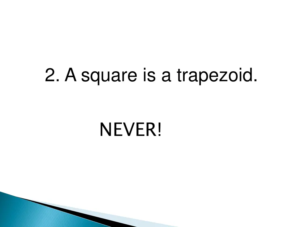 2 a square is a trapezoid