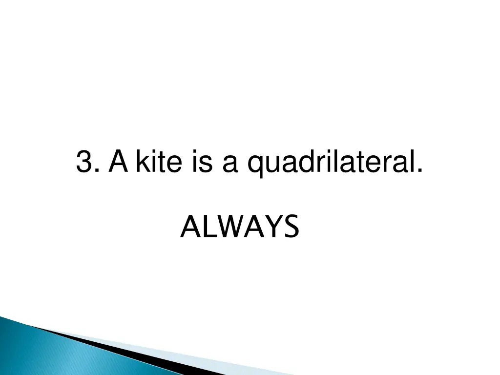 3 a kite is a quadrilateral