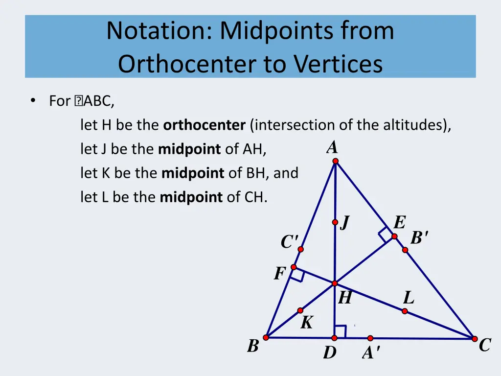 notation midpoints from orthocenter to vertices