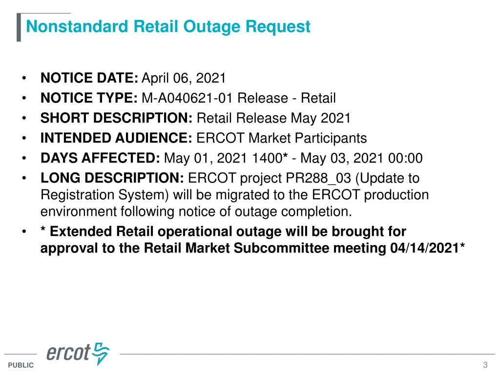 nonstandard retail outage request