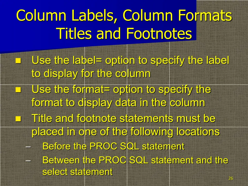 column labels column formats titles and footnotes