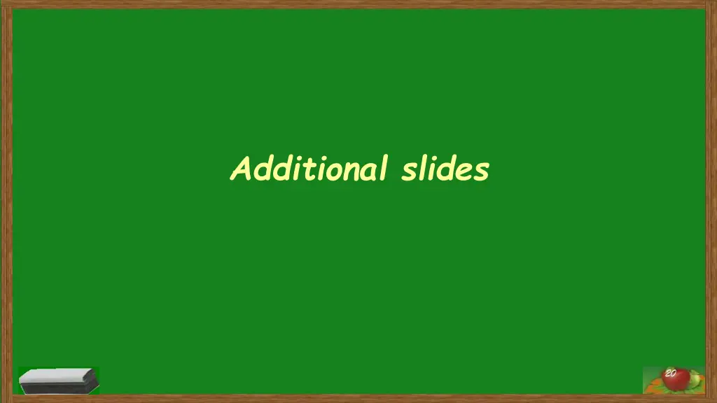 additional slides